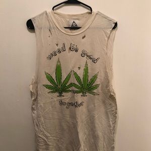 UNIF WEED BE GOOD TOGETHER